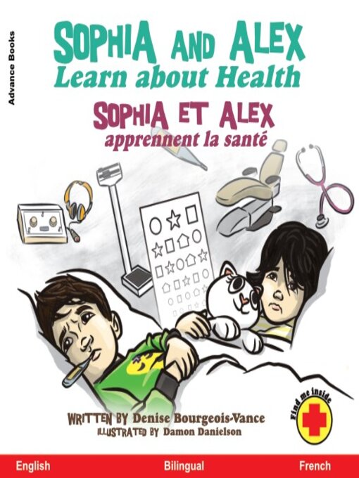 Title details for Sophia and Alex Learn About Health / Sophia et Alex apprennent la santé by Denise Bourgeois-Vance - Available